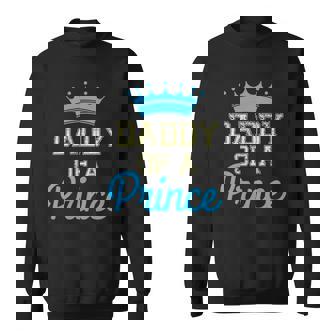 Daddy Of A Prince Father And Son New Dad Sweatshirt - Thegiftio UK