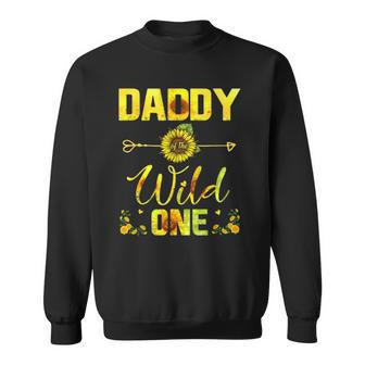 Daddy Of The Wild One Tee Birthday Sunflower Outfit Sweatshirt | Mazezy