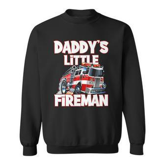 Daddys Little Fireman Funny Kids Firefighter Firemans Sweatshirt | Mazezy