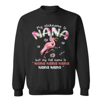 Dancing Flamingo Women My Nickname Is Nana Funny Grandma Sweatshirt - Thegiftio UK