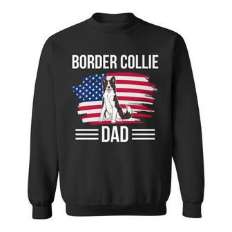 Dog Owner Us Flag 4Th Of July Fathers Day Border Collie Dad Sweatshirt - Seseable