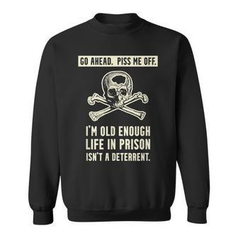 Dont Piss Off Old People Skull And Crossbones Design Sweatshirt - Thegiftio UK