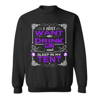 Drink Gin Sleep In My Tent Funny Camping For Women Sweatshirt - Thegiftio UK