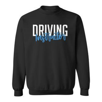 Driving Instructor Gifts Car Driver Brakes Parking Exam Sweatshirt | Mazezy