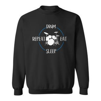 Drum Eat Sleep Repeat Gift For Drummers & Percussionists Sweatshirt | Mazezy