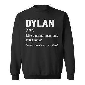 Dylan Name Gift Dylan Funny Definition Sweatshirt - Seseable