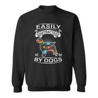 Easily Distracted By Dogs English Springer Spaniel Dog Sweatshirt | Mazezy