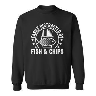 Easily Distracted By Fish And Chips British Food Lover Sweatshirt | Mazezy AU