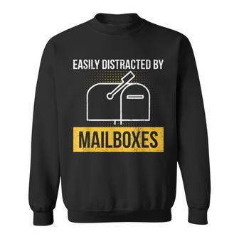 Easily Distracted By Mailboxes Design For A Postal Worker Sweatshirt - Thegiftio UK
