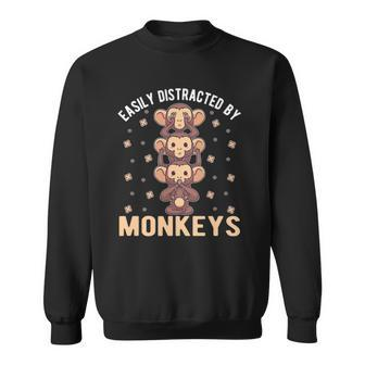 Easily Distracted By Monkeys Animal Sweatshirt | Mazezy
