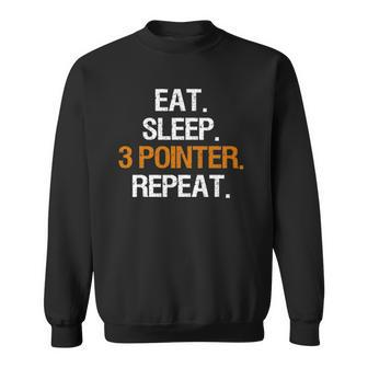 Eat Sleep 3 Pointer Repeat Sweatshirt | Mazezy