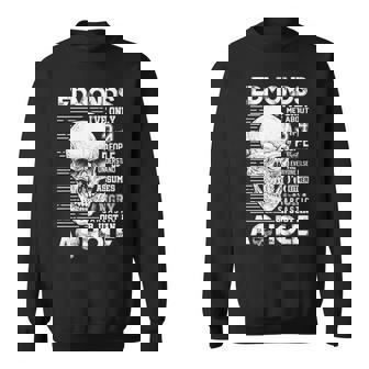 Edmonds Name Gift Edmonds Ive Only Met About 3 Or 4 People Sweatshirt - Seseable