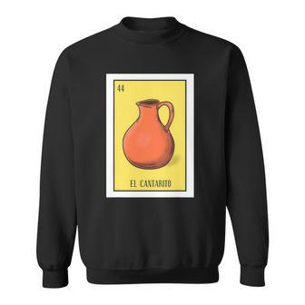 El Cantarito Lottery Gift The Clay Jug Card Mexican Lottery Sweatshirt | Mazezy
