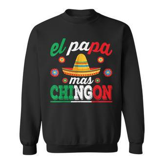 El Papa Mas Chingon Funny Mexican Dad Husband Regalo Flag V3 Sweatshirt - Seseable