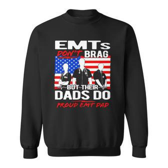Emts Dont Brag Proud Emt Dad Us Flag Funny Ems Quote Father Sweatshirt | Mazezy