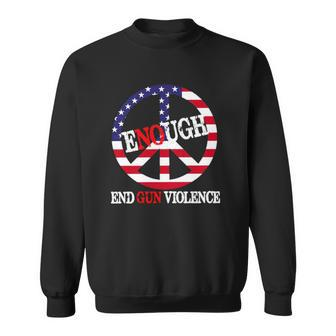 Enough Peace Sign Us Flag End Gun Violence Sweatshirt | Mazezy