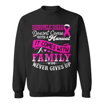Eosinophilic Disease Doesnt Come With A Manual It Comes With A Family Who Never Gives Up Pink Ribbon Eosinophilic Disease Eosinophilic Disease Awareness Sweatshirt - Monsterry DE