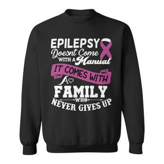 Epilepsy Doesnt Come With A Manual It Comes With A Family Who Never Gives Up Purple Ribbon Epilepsy Epilepsy Awareness Sweatshirt - Monsterry