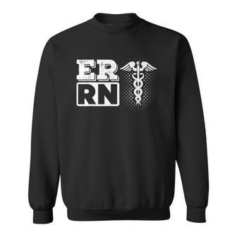 Er Rn Emergency Room Registered Nurse Nursing Medicine Sweatshirt | Mazezy