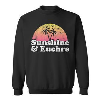 Euchre Gift - Sunshine And Euchre Sweatshirt - Thegiftio UK