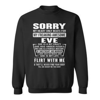 Eve Name Gift Sorry My Heart Only Beats For Eve Sweatshirt - Seseable