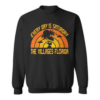 Every Day Is Saturday The Villages Florida Sweatshirt | Favorety AU