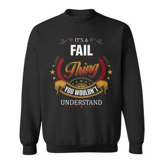 Fail Shirt Family Crest Fail T Shirt Fail Clothing Fail Tshirt Fail Tshirt Gifts For The Fail Sweatshirt - Seseable