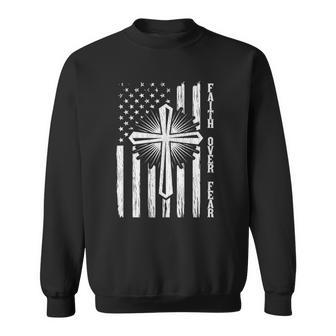 Faith Over Fear American Pride Us Flag Prayer Christian Sweatshirt | Mazezy
