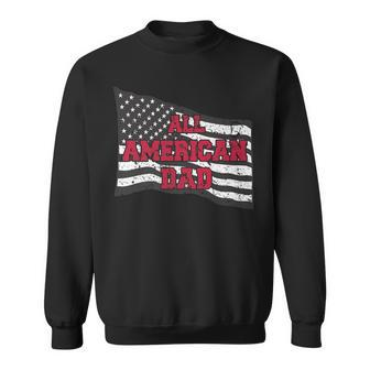 Family 365 All American Dad 4Th Of July Fathers Day Men Sweatshirt - Seseable