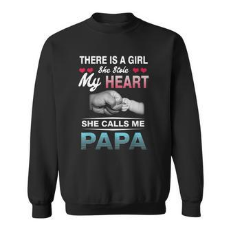 Family 365 There Is A Girl She Stole My She Calls Me Papa Sweatshirt | Mazezy