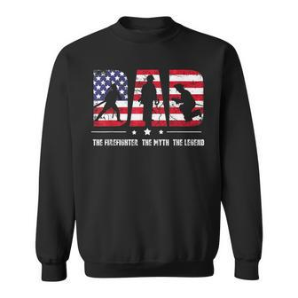 Father Dad The Firefighter The Myth The Legend 4Th Of July Sweatshirt - Seseable
