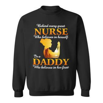 Father Grandpa Behind Every Great Nurse Is A Daddy249 Family Dad Sweatshirt - Monsterry