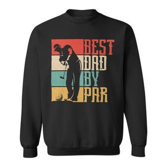 Father Grandpa Best Dad By Par452 Family Dad Sweatshirt - Monsterry UK