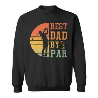 Father Grandpa Best Dad By Paridea For Cool Golfer454 Family Dad Sweatshirt - Monsterry UK