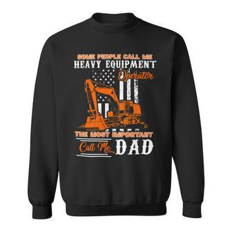 Father Grandpa Funny Heavy Equipment Operator Dad S Day411 Family Dad Sweatshirt - Monsterry