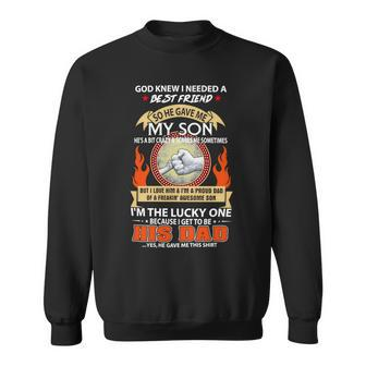 Father Grandpa God Knew I Needed A Best Friend So He Gave Me My Son 114 Family Dad Sweatshirt - Monsterry UK