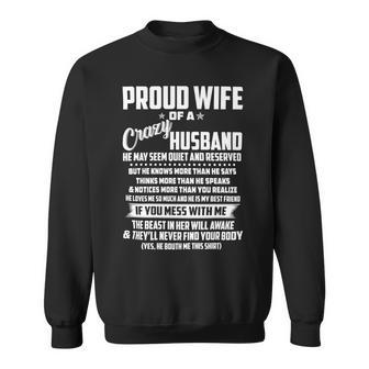 Father Grandpa I Am A Proud Wife Of A Crazy Husband He May Seem Quiet And Reserved104 Family Dad Sweatshirt - Monsterry CA
