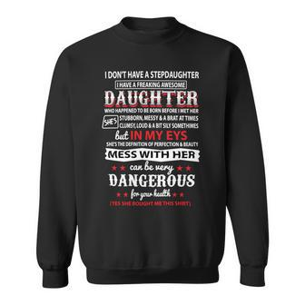 Father Grandpa I Dont Have A Stepdaughter 166 Family Dad Sweatshirt - Monsterry DE