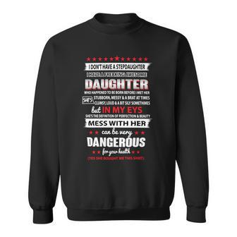 Father Grandpa I Dont Have A Stepdaughter I Have A Freaking Awesome Daughter 164 Family Dad Sweatshirt - Monsterry