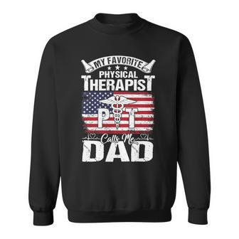 Father Grandpa My Favorite Physical Therapist Calls Me Dad S Day 510 Family Dad Sweatshirt - Monsterry