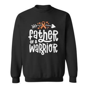 Father Of A Warrior Dad Family Leukemia Cancer Awareness Sweatshirt | Mazezy