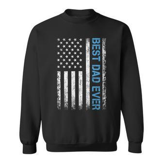Fathers Day Best Dad Ever With Us American Flag  V2 Sweatshirt