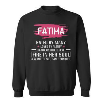 Fatima Name Gift Fatima Hated By Many Loved By Plenty Heart On Her Sleeve Sweatshirt - Seseable