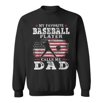 Favorite Baseball Player Calls Me Dad V2 Sweatshirt | Favorety CA