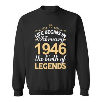 February 1946 Birthday Life Begins In February 1946 V2 Sweatshirt - Seseable