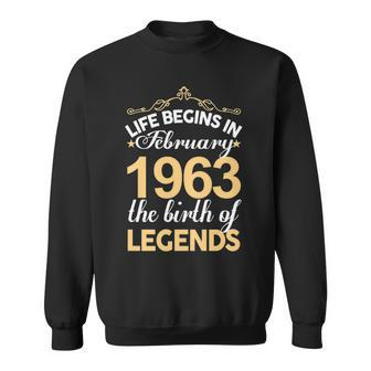 February 1963 Birthday Life Begins In February 1963 V2 Sweatshirt - Seseable