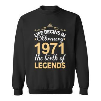February 1971 Birthday Life Begins In February 1971 V2 Sweatshirt - Seseable