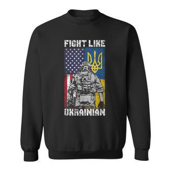 Fight Like Ukrainian American Ukrainian Flags Veteran Sweatshirt - Thegiftio UK