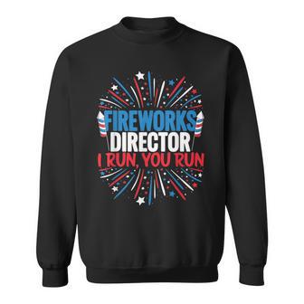 Fireworks Director Funny 4Th Of July Firework Director Sweatshirt - Seseable