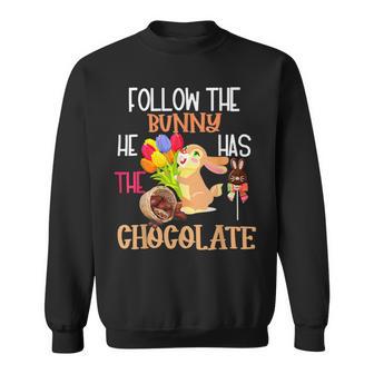 Follow The Bunny He Has Chocolate Sweatshirt | Favorety DE